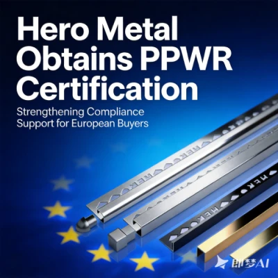 Hero Metal obtém certificação PPWR: fortalecendo o suporte de conformidade pa...
